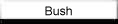 Bush